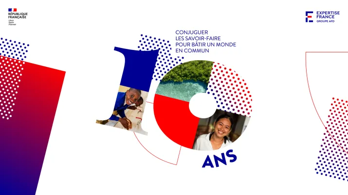 10 ans d’Expertise France - 10 propositions pour le futur de la coopération technique